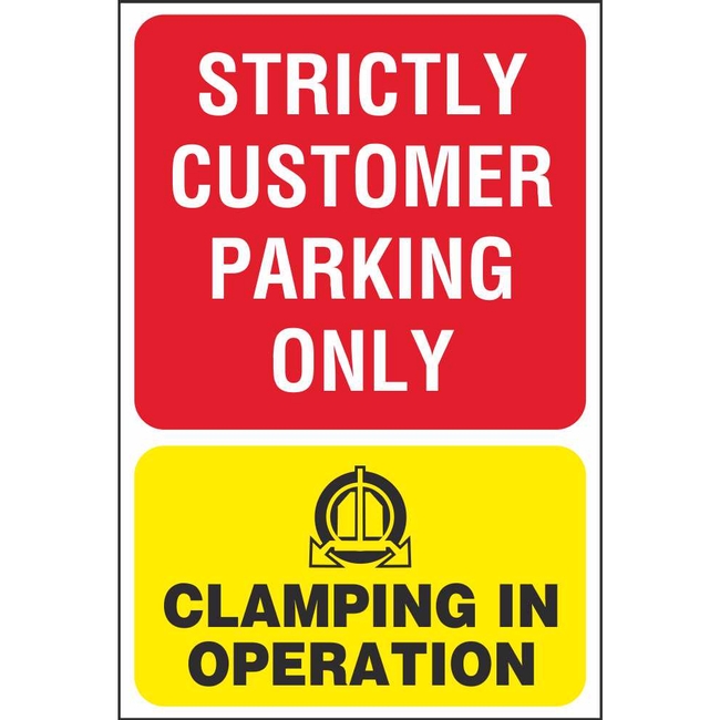 Strictly Customer Parking Only Clamping In Operation Prohibitory Sign