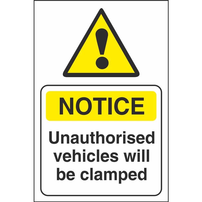 Unauthorised Vehicles Will Be Clamped Notice Sign