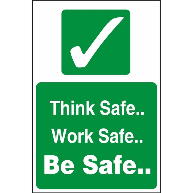 Think Safe Work Safe Be Safe First Aid & Safe Condition Sign
