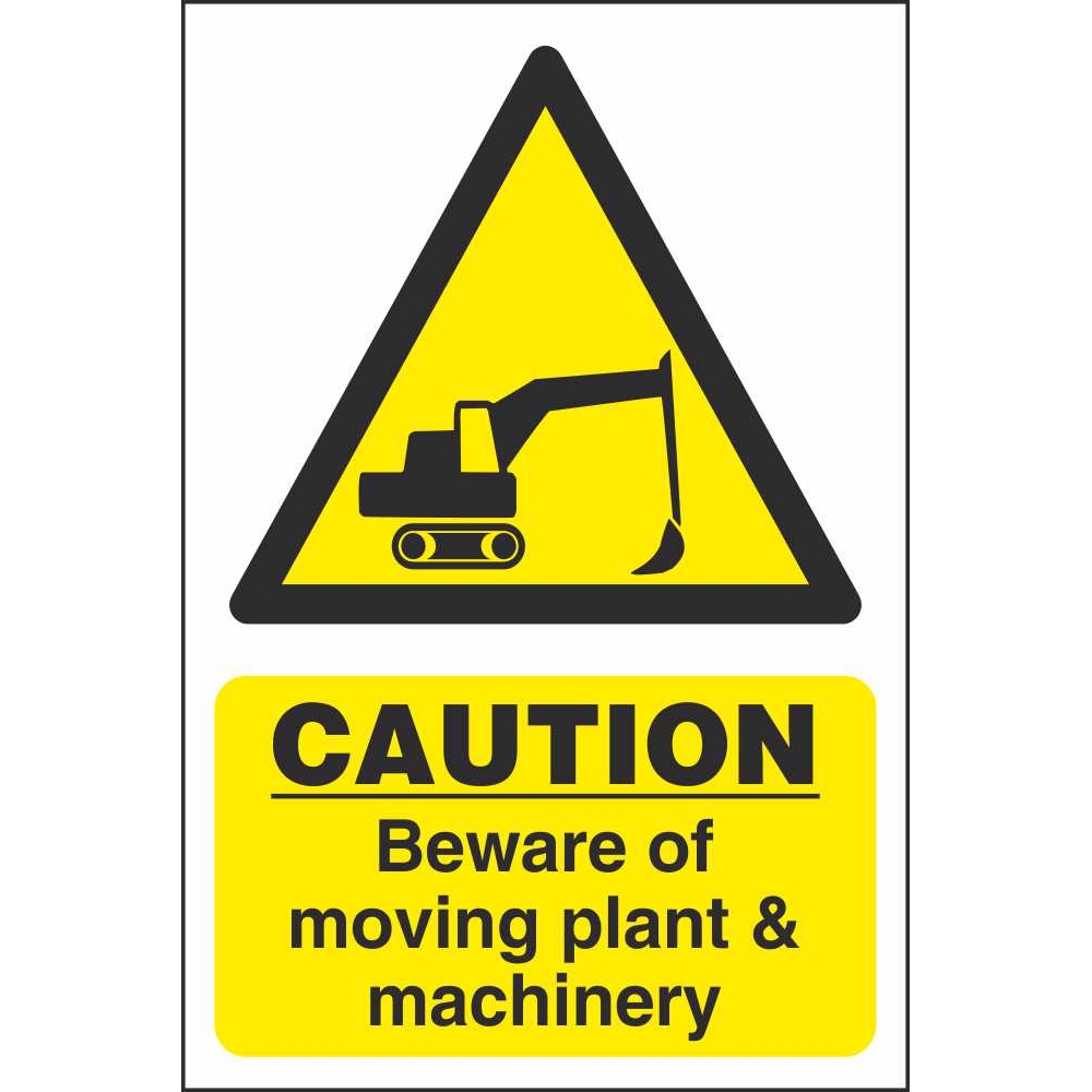 Caution Moving Plant & Machinery Signs | Hazard Construction Safety