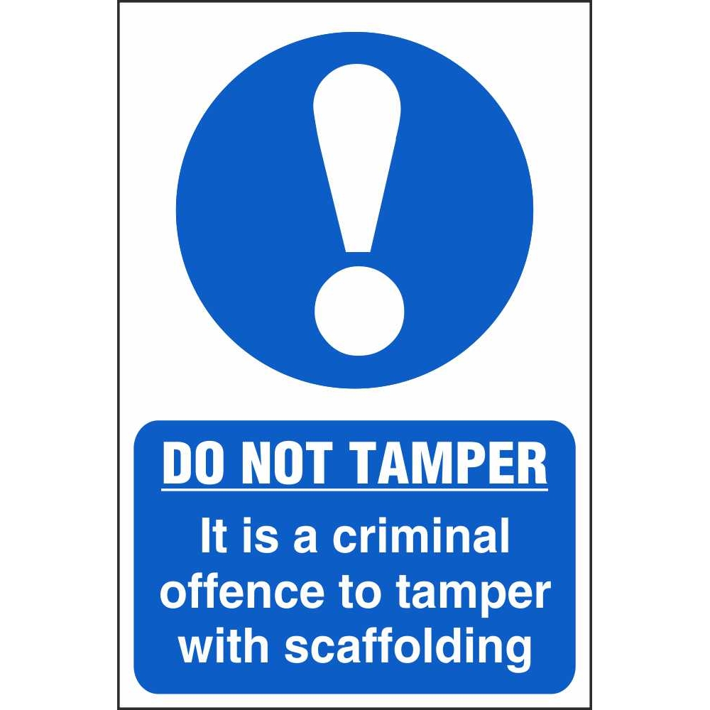 Do not tamper It is a criminal offence to tamper with this scaffolding sign 