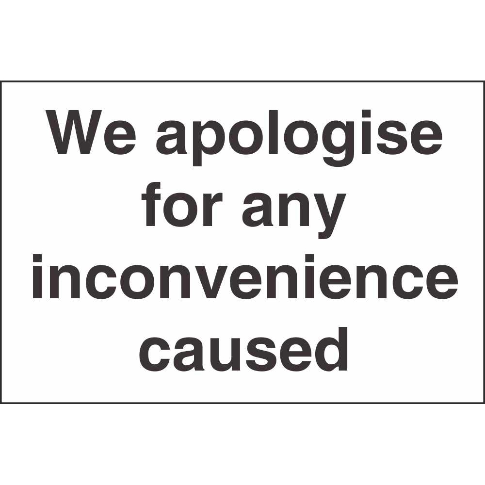 Sorry for any inconveniences