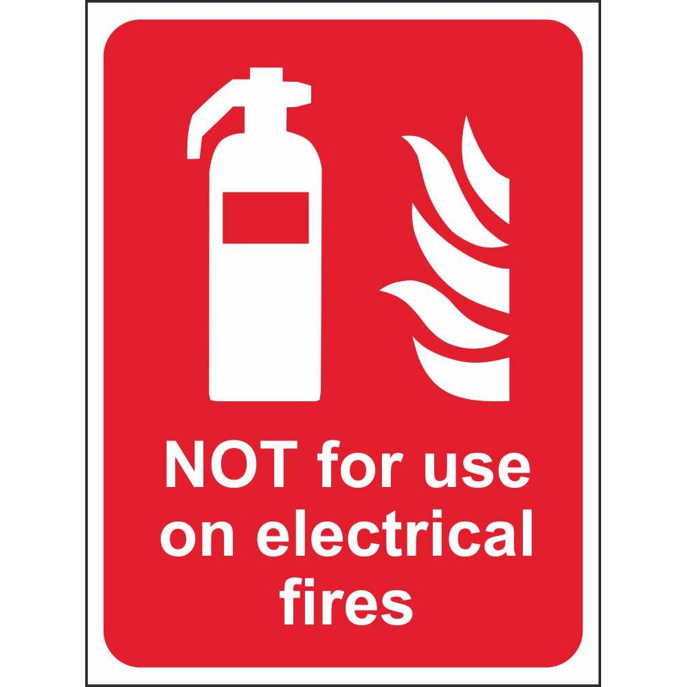 Not For Use On Electrical Fires Signs Fire Fighting Site Safety Signs