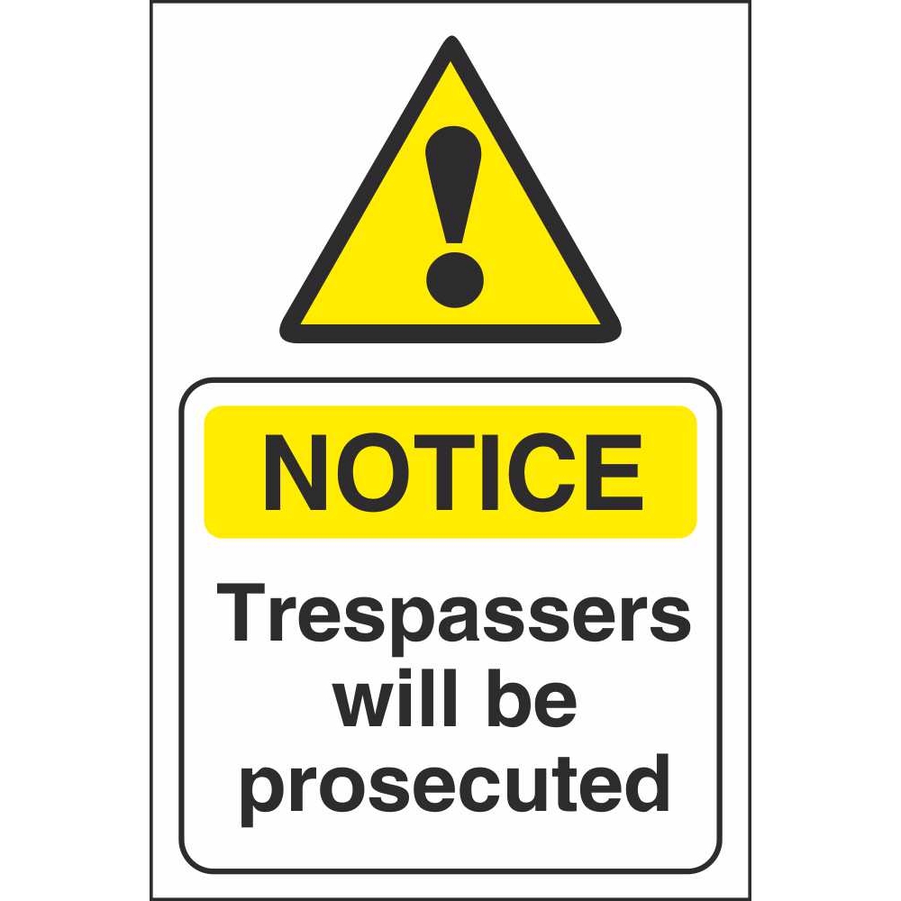 Notice Trespassers Will Be Prosecuted Signs Site Security Signs