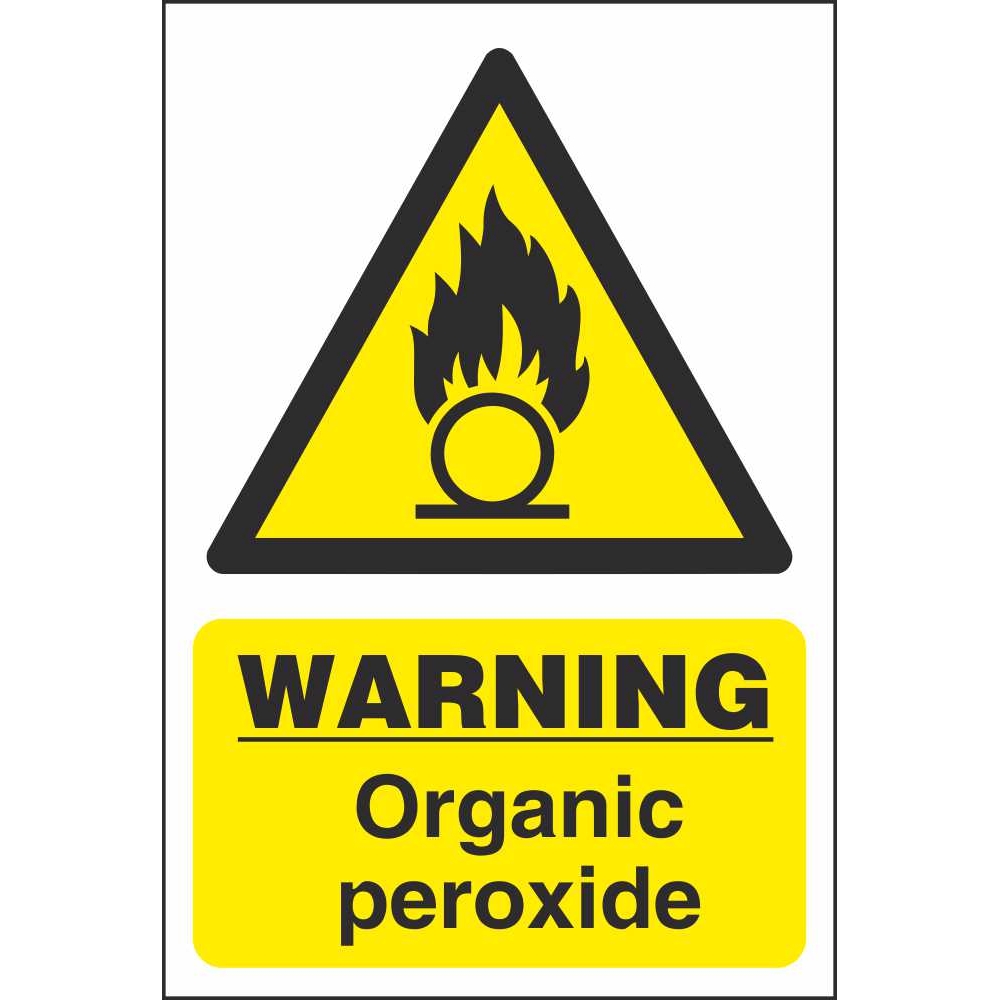 Organic Peroxide Chemical Warning Signs Dangerous Goods Safety Signs