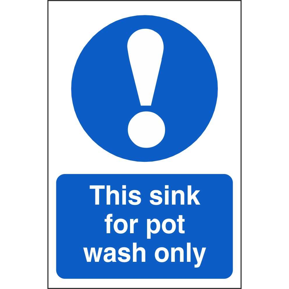 This Sink For Pot Wash Only Mandatory Signs Food Hygiene Signs