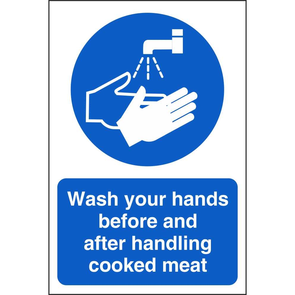Wash Hands Before & After Handling Cooked Meat Food Hygiene Signs