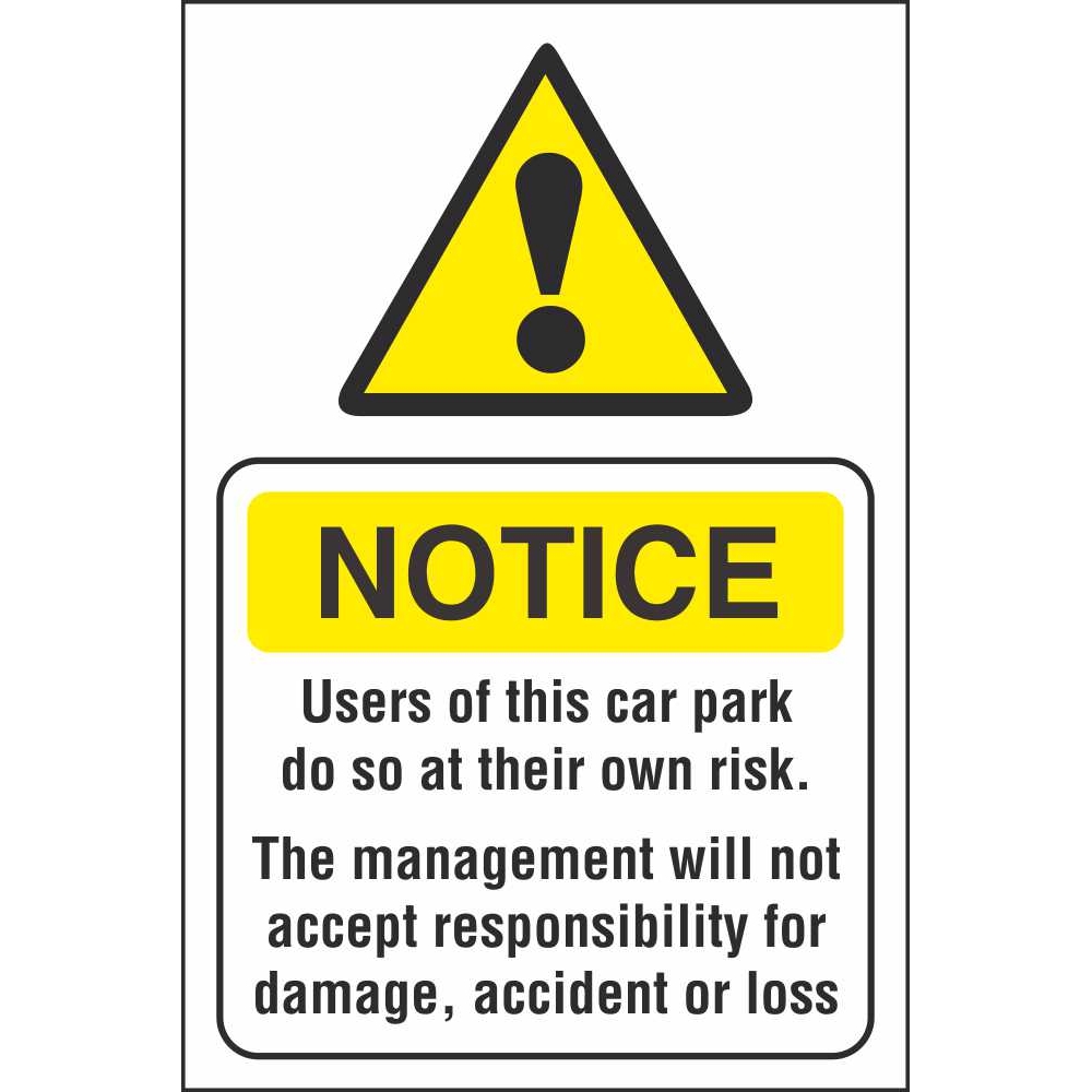 The users of this car park do so at their own risk safety sign 