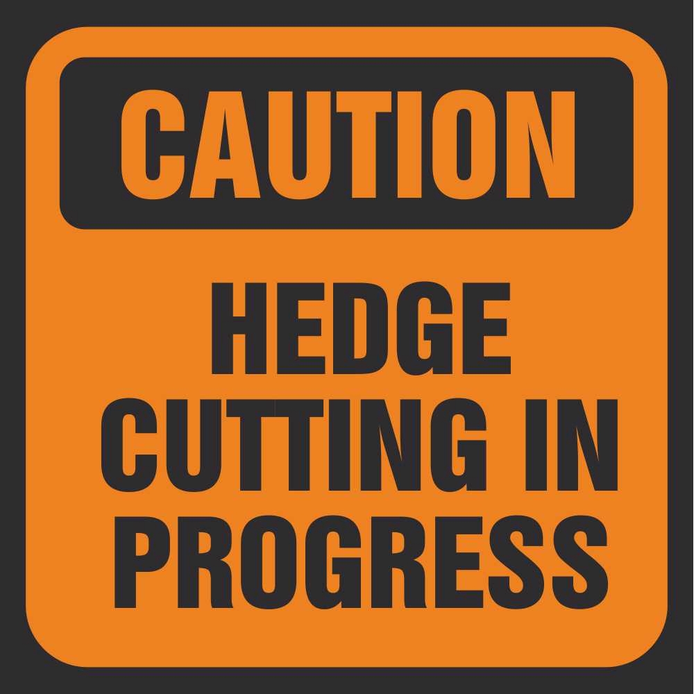 Caution Hedge Cutting In Progress Road Traffic Management Safety Signs