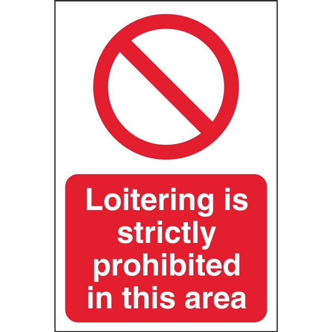 No Loitering In This Area Prohibitory Signs Community Safety Signs
