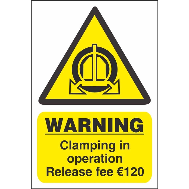 Warning Clamping In Operation Signs Car Park Warning Signs Ireland