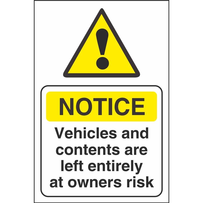 Vehicles And Contents Are Left At Owners Risk Aluminium Sign 300 x 200mm Yellow. 