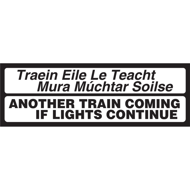 Another Train Coming Supplementary Sign