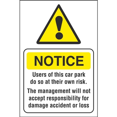 Car Park Sign 200 x 300 The users of this car park do so at their own risk. 