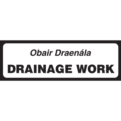 Drainage Work Supplementary Sign