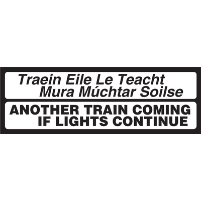 Another Train Coming Supplementary Sign