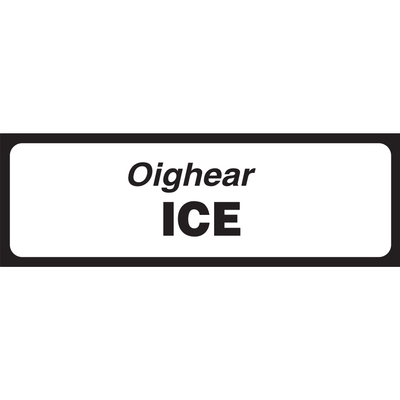 Ice Supplementary Sign